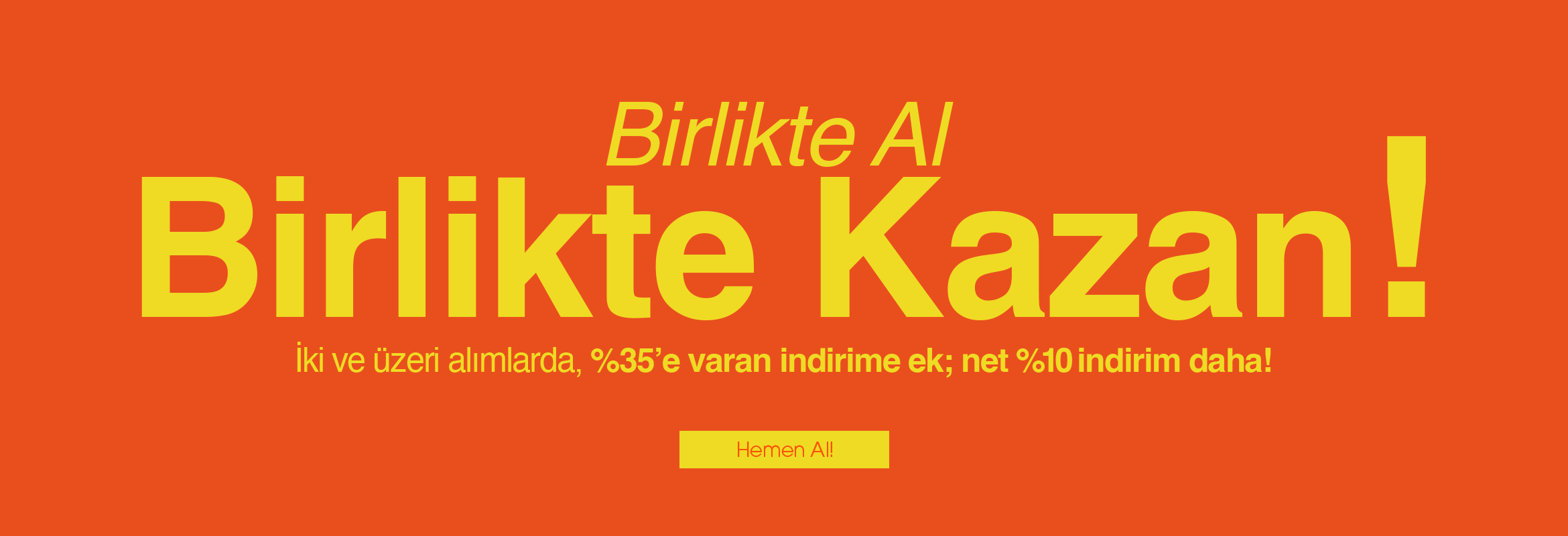 BİRLİKTE AL, KAZAN (1)